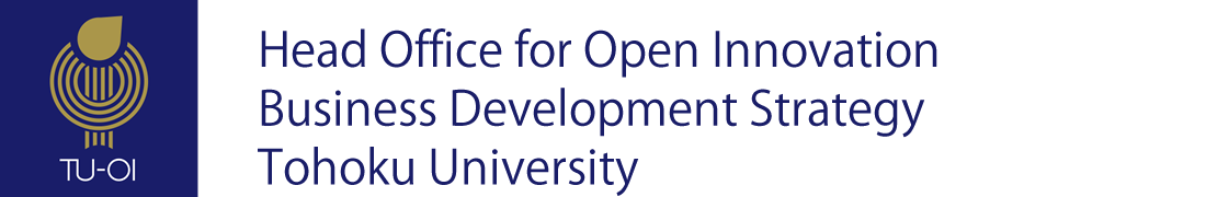 Head Office for Open Innovation Business Development Strategy, Tohoku University